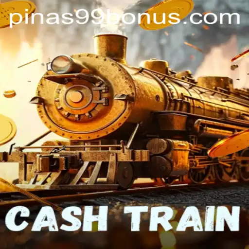 Embark on a Thrilling Ride with CashTrain: Unlock the Adventure with PINAS99 BONUS